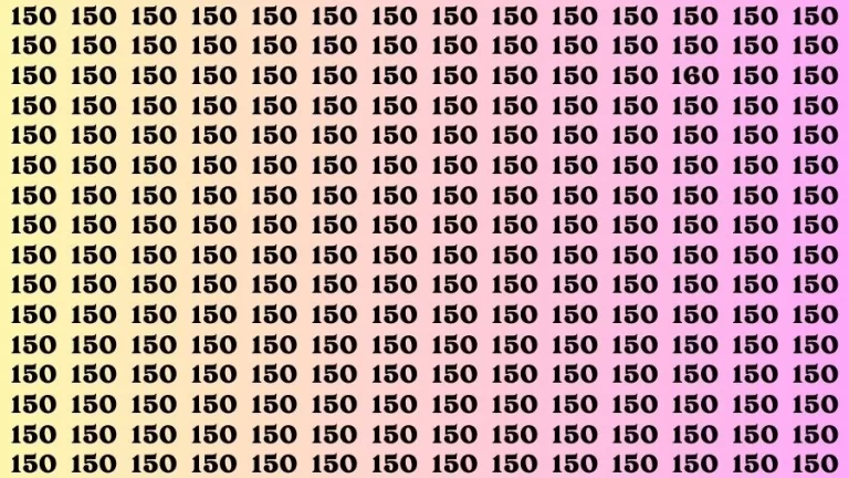 Optical Illusion Brain Challenge: If you have Sharp Eyes Find the Number 160 among 150 in 15 Secs