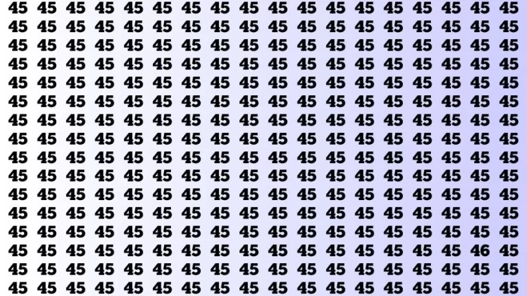 Optical Illusion Brain Challenge: If you have 50/50 Vision Find the Number 46 among 45 in 14 Secs