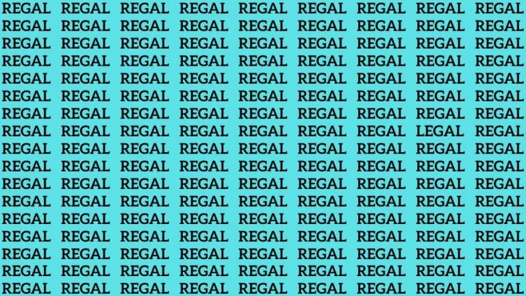 Optical Illusion Eye Test: If you have Eagle Eyes Find the Word Legal among Regal in 15 Secs