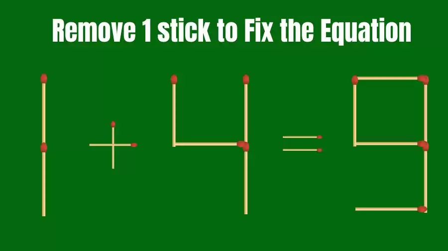 Brain Teaser IQ Challenge: 1+4=9 Remove 1 Matchstick to Fix the Equation | Matchstick Puzzles