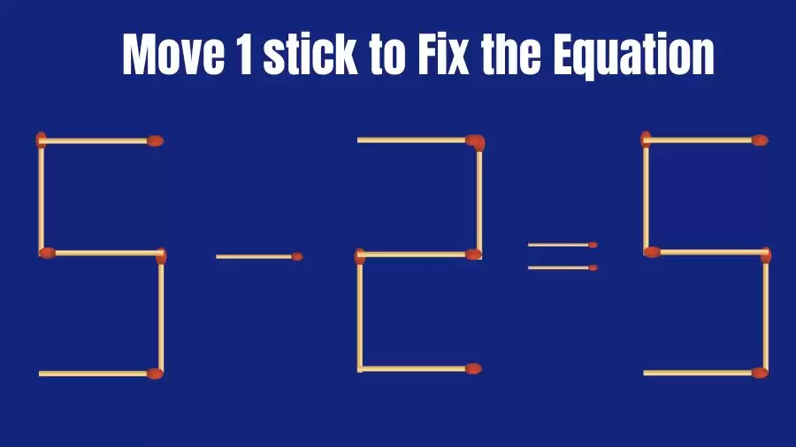 Brain Teaser IQ Test: 5-2=5 Matchstick Puzzle Only Genius Mind Can Solve