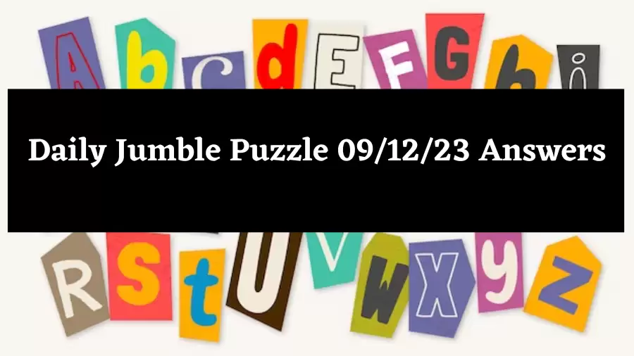 Daily Jumble Puzzle 09/12/23 Answers