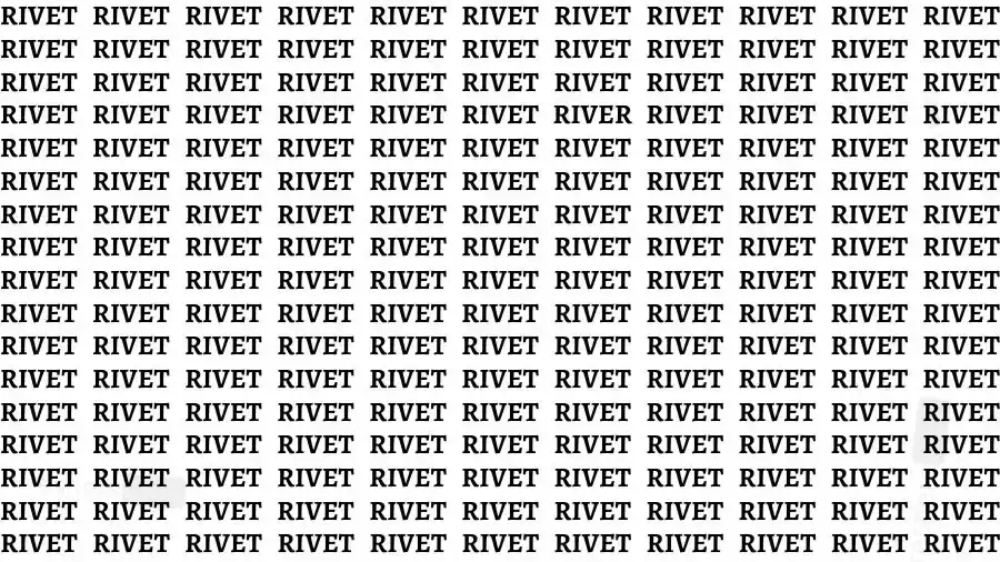 If you have Eagle Eyes Find the Word River among Rivet in 12 Secs