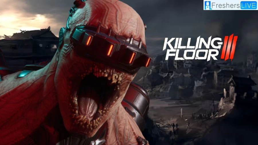 Killing Floor 3 Release Date, Trailer, Gameplay and Crossplay