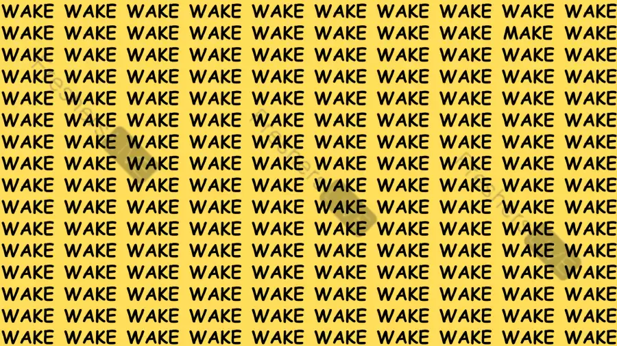 Only 4k Vision People can Find the the Word Make among Wake in 14 Secs