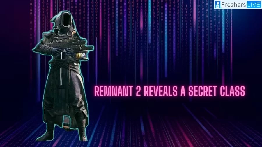 Remnant 2 Reveals a Secret Class: Unveiling Remnant 2