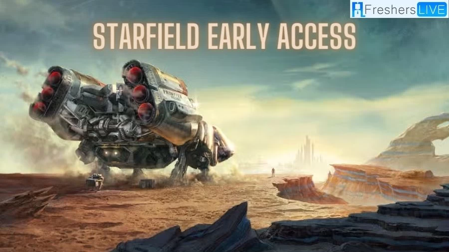 Starfield Early Access Release Date, Time, Gameplay, and More