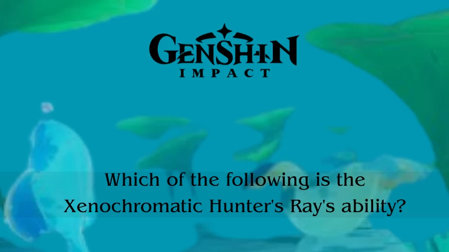 Which of the following is the Xenochromatic Hunter