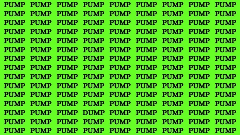 Optical Illusion Brain Challenge: If you have Sharp Eyes Find the Word Dump among Pump in 20 Secs