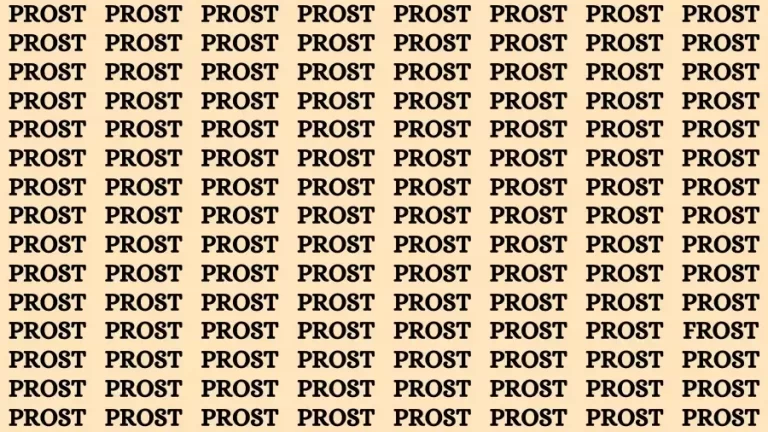 Observation Find it Out: If you have Hawk Eyes Find the word Frost In 15 Secs