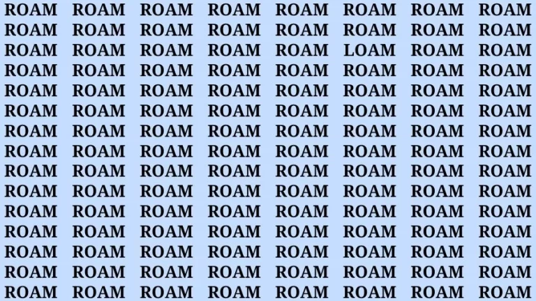 Optical Illusion Visual Test: If you have Eagle Eyes Find the Word Loam among Roam in 10 Secs