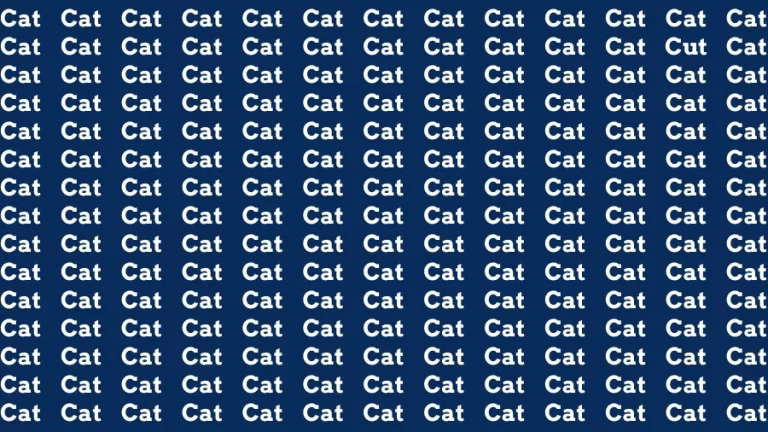 Observation Visual Test: If you have Hawk Eyes Find the word Cut among Cat in 15 Secs