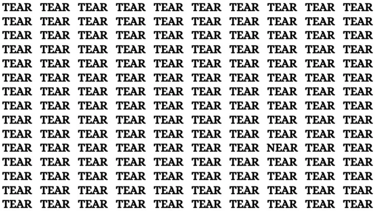 Observation Skill Test: If you have Sharp Eyes Find the Word Near among Tear in 20 Secs