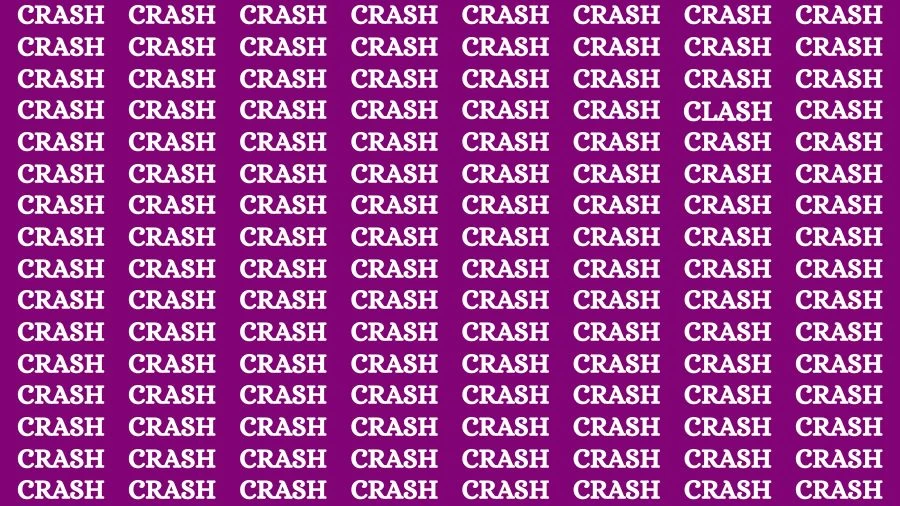 Observation Skill Test: If you have Keen Eyes Find the Word Clash among Crash in 15 Secs