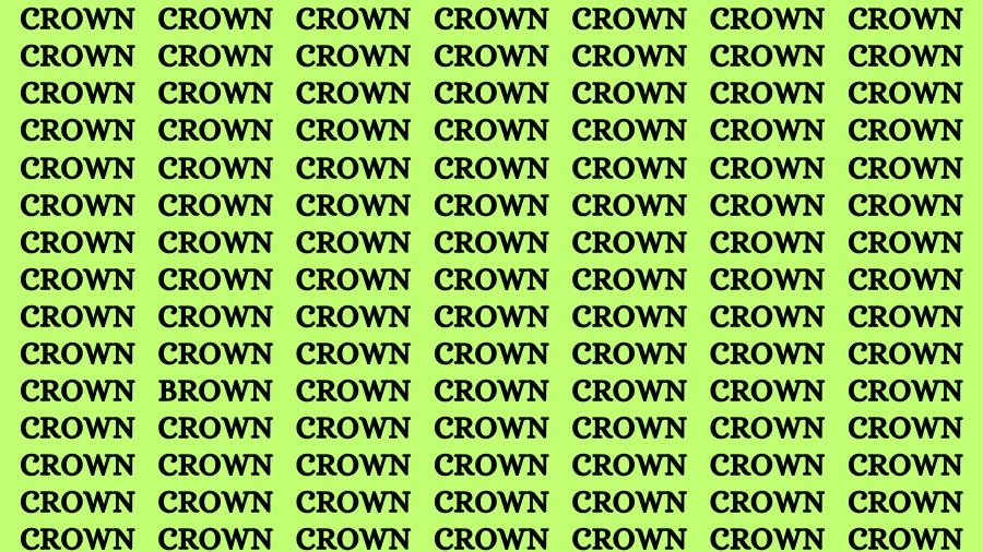 Observation Brain Challenge: If you have Eagle Eyes Find the word Brown among Crown in 15 Secs