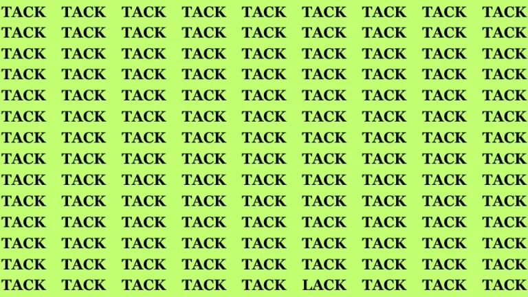 Observation Find it Out: If you have Sharp Eyes Find the Word Lack among Tack in 15 Secs