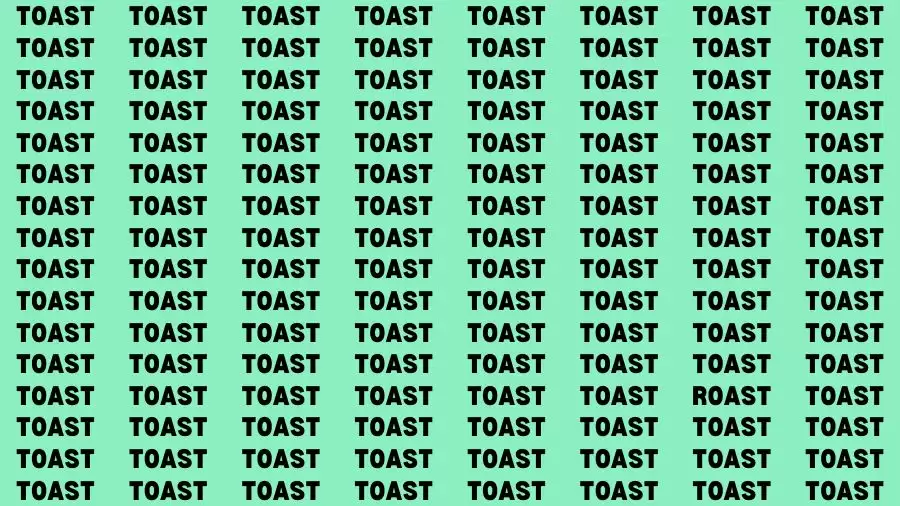 Observation Skill Test: If you have Sharp Eyes Find the word Roast among Toast in 20 Secs