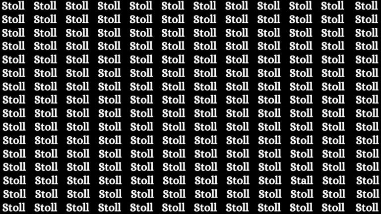 Observation Visual Test: If you have Eagle Eyes Find the word Stoll in 15 Secs