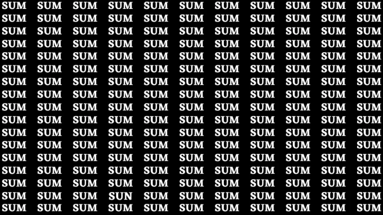 Observation Brain Challenge: If you have Eagle Eyes Find the word Sun among Sum in 15 Secs