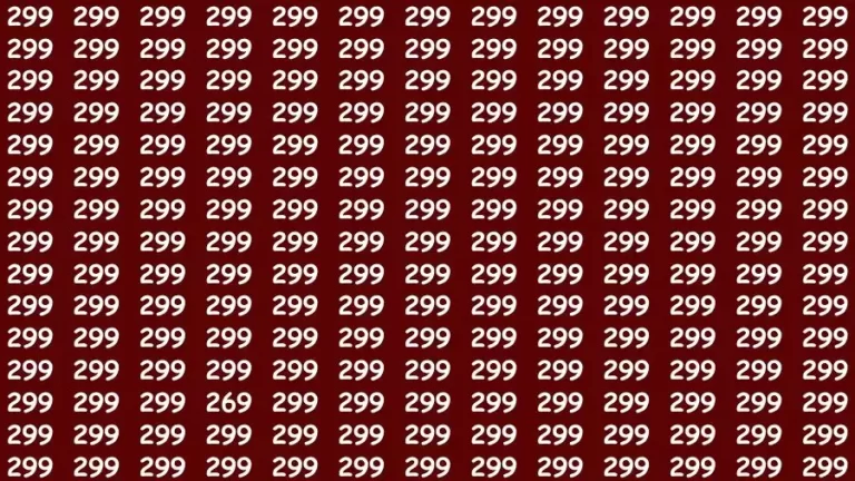 Optical Illusion Brain Test: If you have Eagle Eyes Find the Number 269 among 299 in 15 Secs