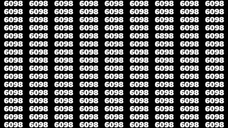 Brain Test: If you have Eagle Eyes Find the Number 6898 among 6098 in 15 Secs