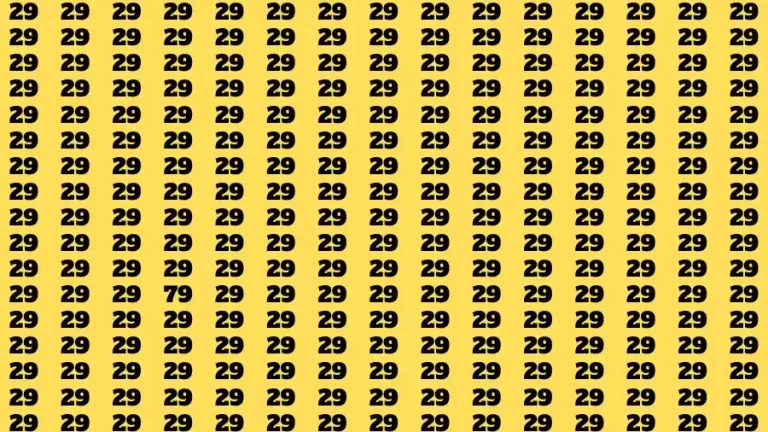 Visual Test: If you have Eagle Eyes Find the Number 79 among 29 in 15 Secs