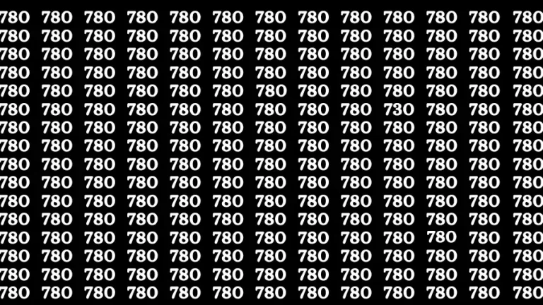 Observation Visual Test: If you have Eagle Eyes Find the number 730 among 780 in 12 Secs