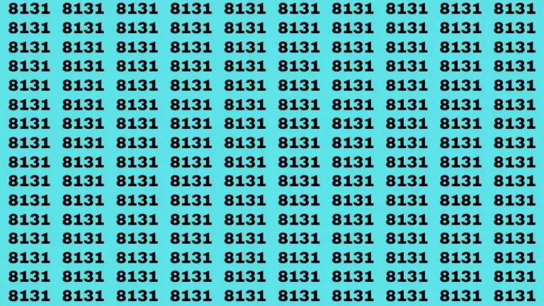 Observation Brain Challenge: If you have Hawk Eyes Find the Number 8181 among 8131 in 15 Secs