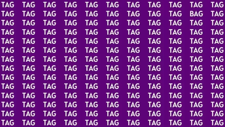 Observation Brain Challenge: If you have Hawk Eyes Find the word Bag among Tag in 18 Secs