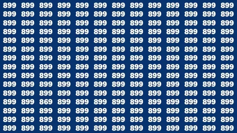 Observation Find it Out: If you have Sharp Eyes Find the number 869 among 899 in 20 Secs