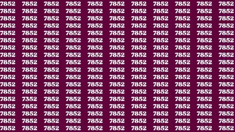 Observation Brain Challenge: If you have Eagle Eyes Find the number 7352 among 7852 in 12 Secs