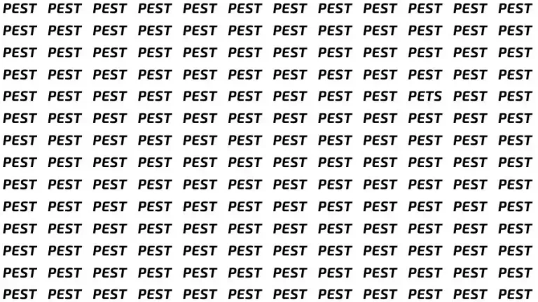 Observation Skill Test: If you have Eagle Eyes find the Word Pets among Pest in 10 Secs