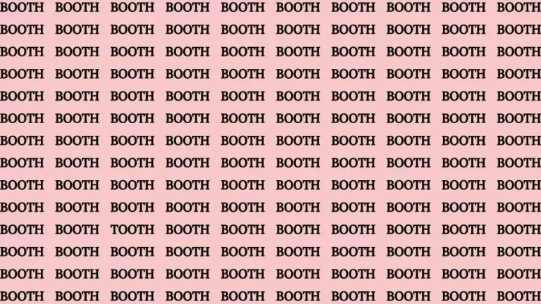 Optical Illusion Brain Test: If you have Eagle Eyes Find the word Tooth among Booth in 15 Secs