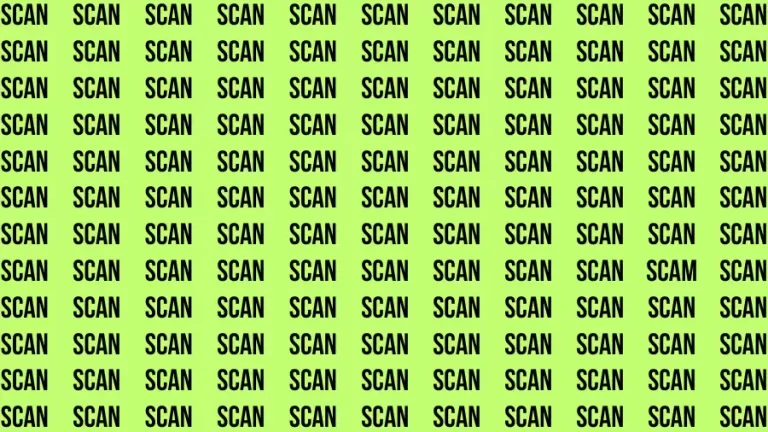 Observation Brain Challenge: If you have Hawk Eyes Find the word Scam among Scan in 18 Secs