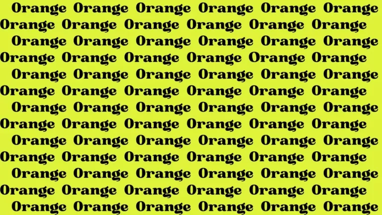 Observation Find it Out: If you have Sharp Eyes Find the Word Orange in 10 Secs