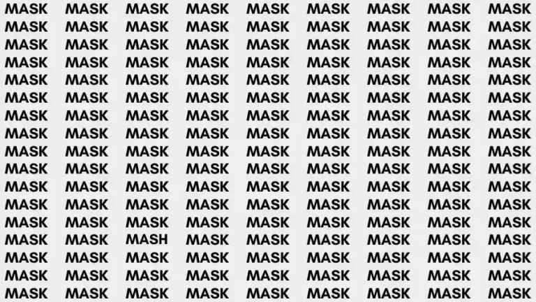 Observation Skill Test: If you have Eagle Eyes find the Word Mash among Mask in 10 Secs