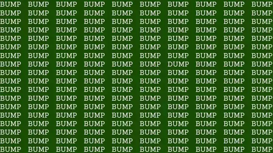 Optical Illusion Brain Test: If you have Eagle Eyes find the Word Dump among Bump in 12 Secs