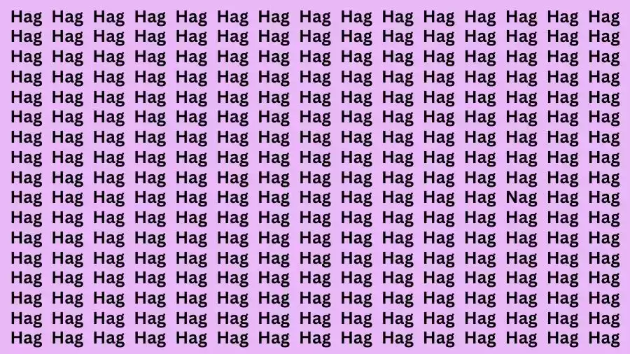 Brain Test: If you have Hawk Eyes Find the word Nag among Hag in 12 Secs