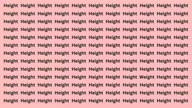 Observation Brain Test: If you have Eagle Eyes Find the word Weight among Height in 12 Secs