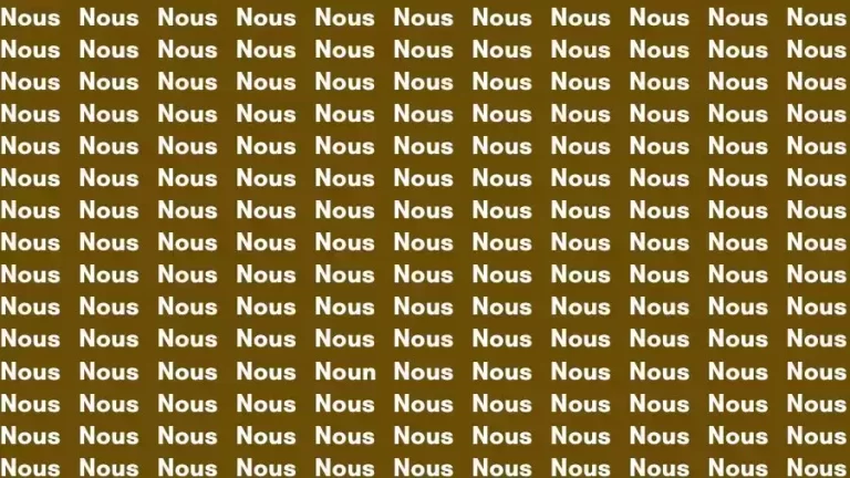 Optical Illusion Brain Challenge: If you have Sharp Eyes find the Word Noun among Nous in 12 Secs