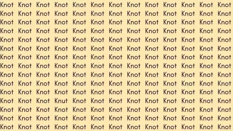 Observation Skill Test: If you have Eagle Eyes find the Word Knut among Knot in 12 Secs