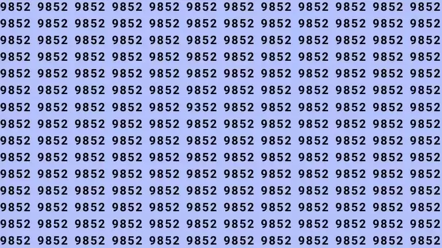 Observation Skills Test: If you have Eagle Eyes Find the number 9352 among 9852 in 12 Seconds?