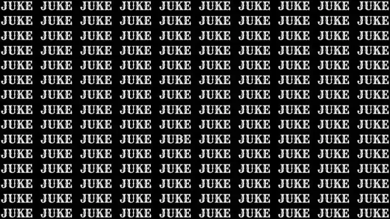 Observation Skills Test: If you have Hawk Eyes find the Word Jube among Juke in 12 Secs