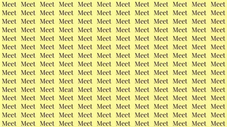 Optical Illusion Brain Test: If you have Eagle Eyes find the Word Meat among Meet in 12 Secs