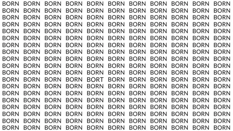 Observation Skill Test: If you have Hawk Eyes find the Word Bort among Born in 10 Secs