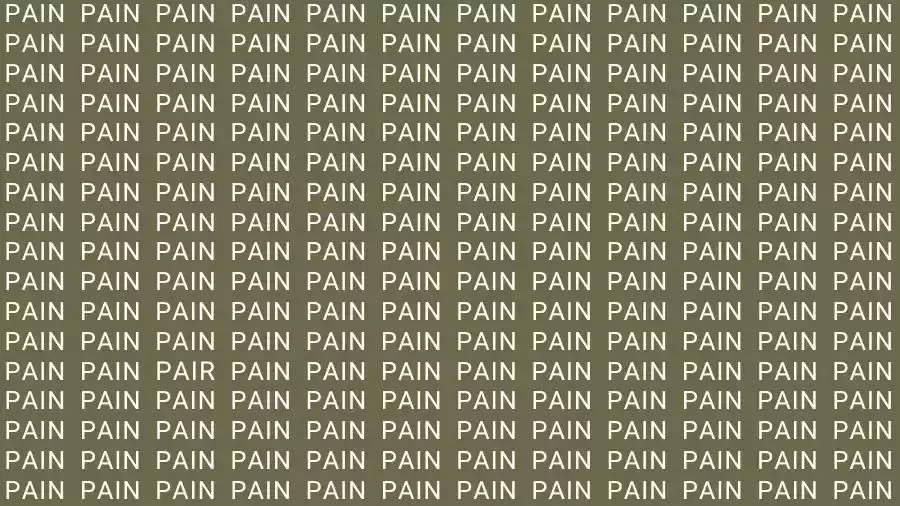Optical Illusion Brain Test: If you have Eagle Eyes find the Word Pair among Pain in 12 Secs