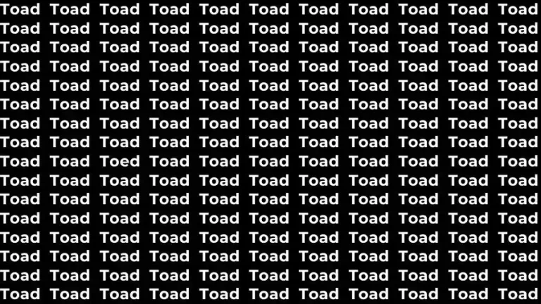 Observation Skill Test: If you have Sharp Eyes find the Word Toed among Toad in 10 Secs