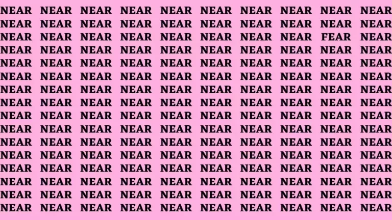 Observation Brain Test: If you have Eagle Eyes Find the word Fear among Near in 15 Secs