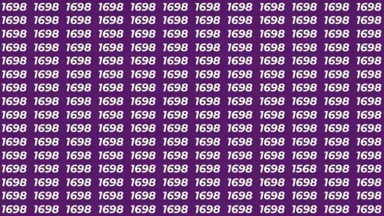 Observation Skill Test: If you have Sharp Eyes Find the number 1568 among 1698 in 10 Seconds?