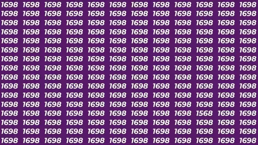 Observation Skill Test: If you have Sharp Eyes Find the number 1568 among 1698 in 10 Seconds?